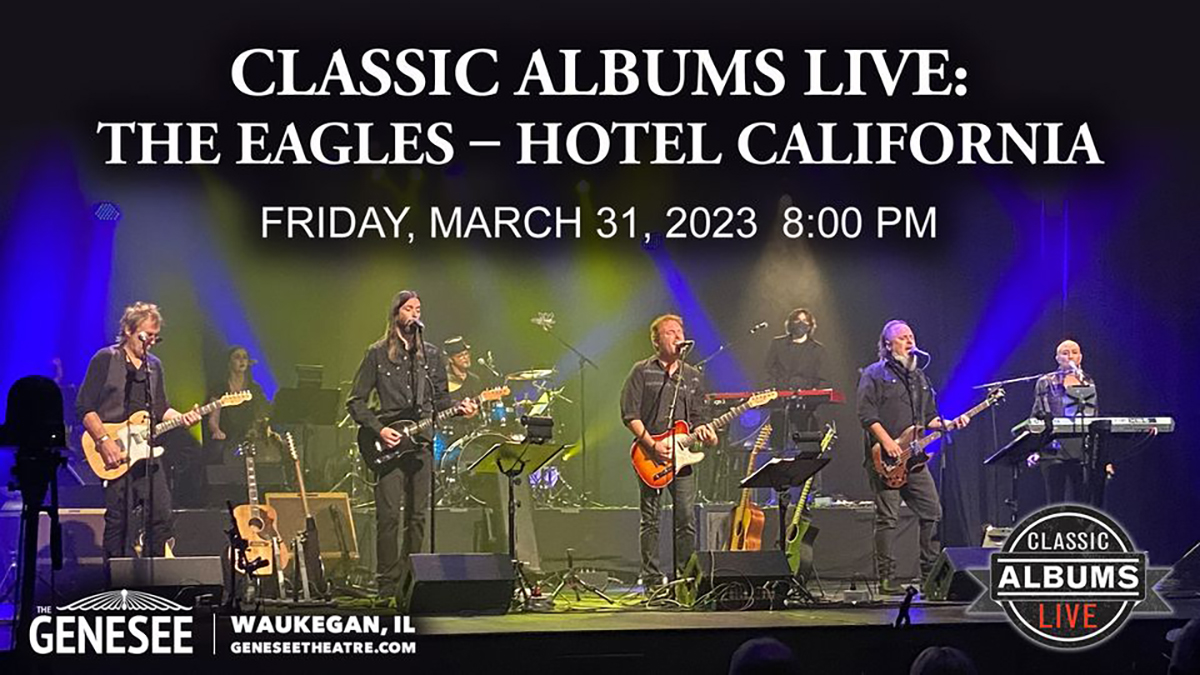 Classic Albums Live: The Eagles- Hotel California at Genesee Theatre